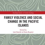 Family Violence and Social Change in the Pacific Islands