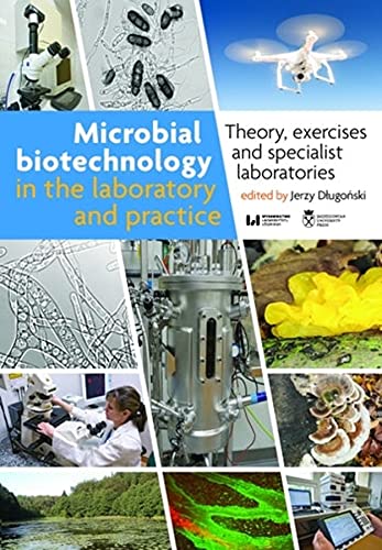Microbial Biotechnology in the Laboratory and Practice Theory Exercises and Specialist Laboratories