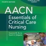 AACN Essentials of Critical Care Nursing 4th Edition