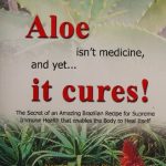 Aloe Vera Isnt Medicine and Yet It Cures Cancer