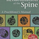Rehabilitation Of The Spine A Practitioners Manual 2nd Ed