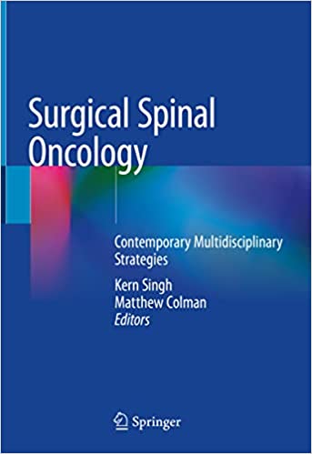 Surgical Spinal Oncology Contemporary Multidisciplinary Strategies