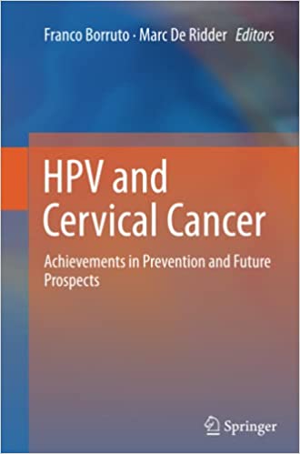 HPV and Cervical Cancer Achievements in Prevention and Future Prospects