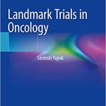 Landmark Trials in Oncology