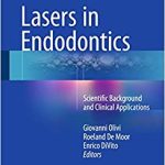Lasers in Endodontics Scientific Background and Clinical Applications