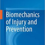 Biomechanics of Injury and Prevention