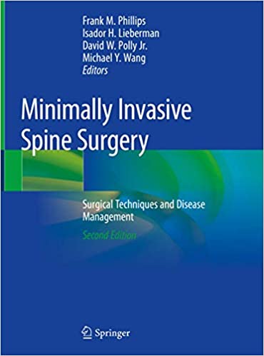 Minimally Invasive Spine Surgery Surgical Techniques and Disease Management 2nd Ed