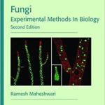 Fungi Experimental Methods In Biology 2nd Edition