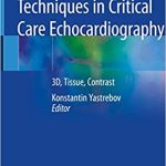 State of the Art Techniques in Critical Care Echocardiography 3D Tissue Contrast