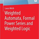 Weighted Automata Formal Power Series and Weighted Logic