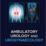 Ambulatory Urology and Urogynaecology