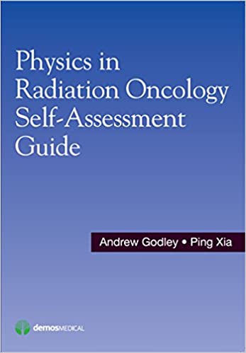 Physics in Radiation Oncology Self Assessment Guide