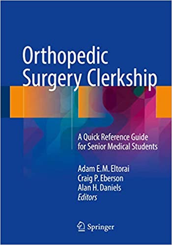 Orthopedic Surgery Clerkship A Quick Reference Guide for Senior Medical Students