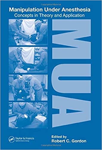 Manipulation Under Anesthesia Concepts in Theory and Application