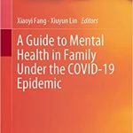 A Guide to Mental Health in Family Under the COVID 19 Epidemic
