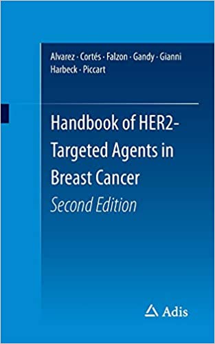 Handbook of HER2 Targeted Agents in Breast Cancer 2nd Edition