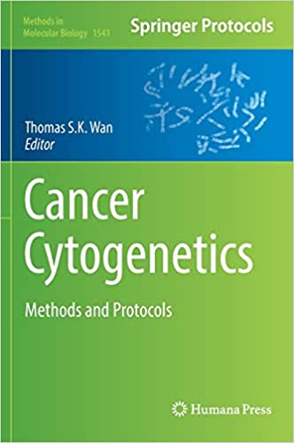 Cancer Cytogenetics Methods and Protocols By Thomas S K Wan