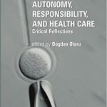 Autonomy Responsibility and Health Care Critical Reflections