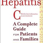 Hepatitis C A Complete Guide for Patients and Families