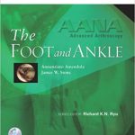 AANA Advanced Arthroscopy The Foot and Ankle