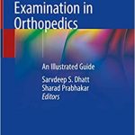 Handbook of Clinical Examination in Orthopedics An Illustrated Guide