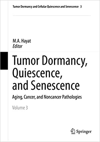 Tumor Dormancy Quiescence and Senescence Aging Cancer and Noncancer Pathologies Volume 3