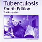 Tuberculosis The Essentials 4th Edition