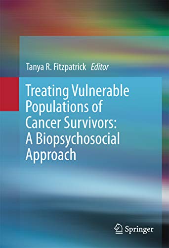Treating Vulnerable Populations of Cancer Survivors A Biopsychosocial Approach