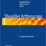 Shoulder Arthroscopy Principles and Practice