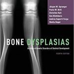 Bone Dysplasias An Atlas of Genetic Disorders of Skeletal Development 4th Edition