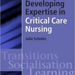 Developing Expertise in Critical Care Nursing