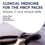 OST Clinical Medicine for the MRCP PACES Volume 1 Core Clinical Skills By Gautam Mehta