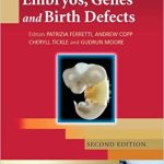 Embryos Genes and Birth Defects 2nd Edition