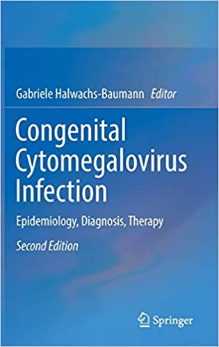 Congenital Cytomegalovirus Infection Epidemiology Diagnosis Therapy 2nd Edition