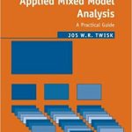 Applied Mixed Model Analysis A Practical Guide