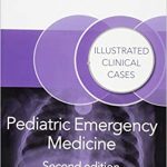 Pediatric Emergency Medicine Illustrated Clinical Cases 2nd Ed
