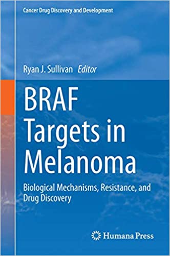 BRAF Targets in Melanoma Biological Mechanisms Resistance and Drug Discovery