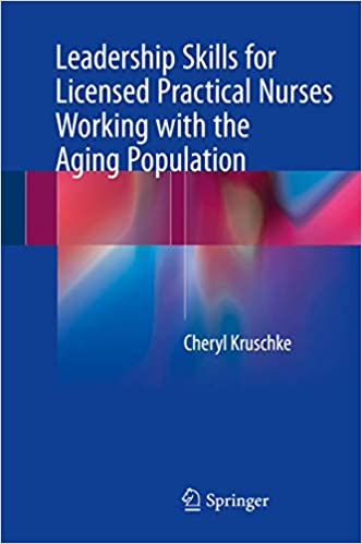 Leadership Skills for Licensed Practical Nurses Working with the Aging Population
