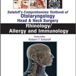 Sataloffs Comprehensive Textbook of Otolaryngology Head & Neck Surgery Rhinology Allergy and Immunology