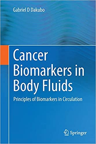 Cancer Biomarkers in Body Fluids Principles