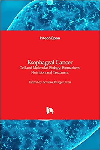 Esophageal Cancer  Cell and Molecular Biology Biomarkers Nutrition and Treatment