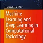 Machine Learning and Deep Learning in Computational Toxicology