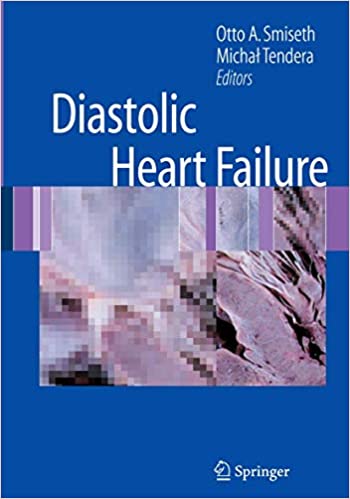 Diastolic Heart Failure By Otto A Smiseth