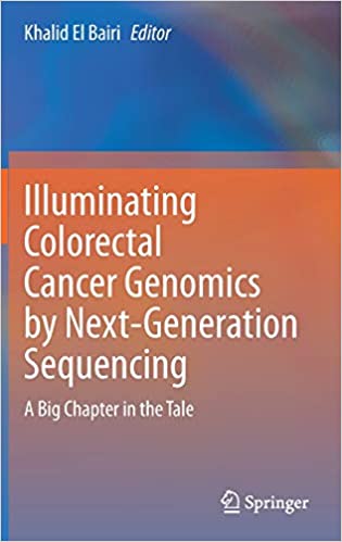 Illuminating Colorectal Cancer Genomics by Next Generation Sequencing A Big Chapter in the Tale