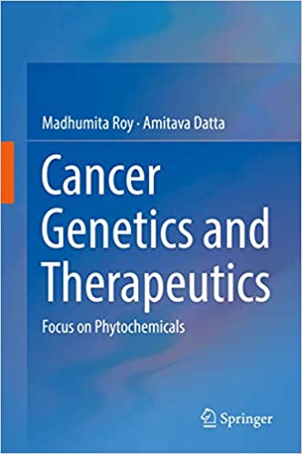 Cancer Genetics and Therapeutics Focus on Phytochemicals