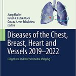 Diseases of the Chest Breast Heart and Vessels 2019 2022 Diagnostic and Interventional Imaging