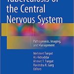 Tuberculosis of the Central Nervous System Pathogenesis Imaging and Management