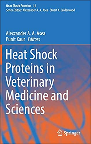 Heat Shock Proteins in Veterinary Medicine and Sciences