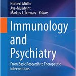 Immunology and Psychiatry From Basic Research to Therapeutic Interventions