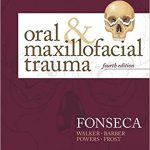 Oral and Maxillofacial Trauma 4th Edition